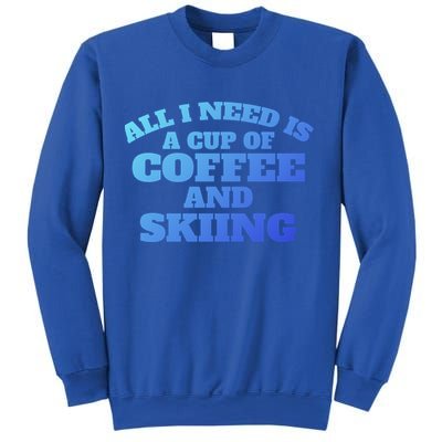 Skiers Coffee CrossCountry Skiing Coffee Skiing Cool Gift Sweatshirt