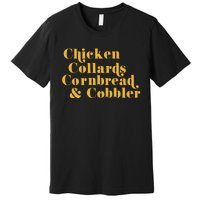 Samuelljackson Chicken Collards Cornbread & Cobbler Premium T-Shirt