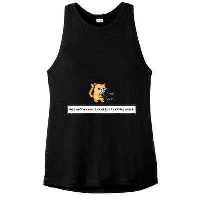 Squirt Click Click We CanT Expect God To Do All The Work Ladies PosiCharge Tri-Blend Wicking Tank