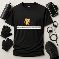 Squirt Click Click We CanT Expect God To Do All The Work Performance Shirt