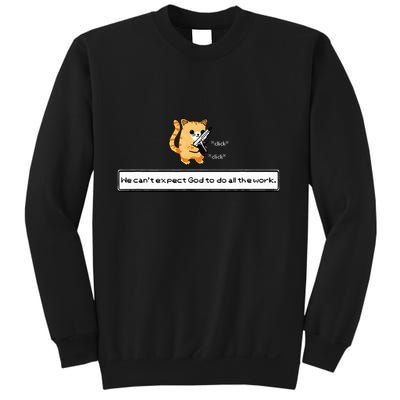 Squirt Click Click We CanT Expect God To Do All The Work Sweatshirt