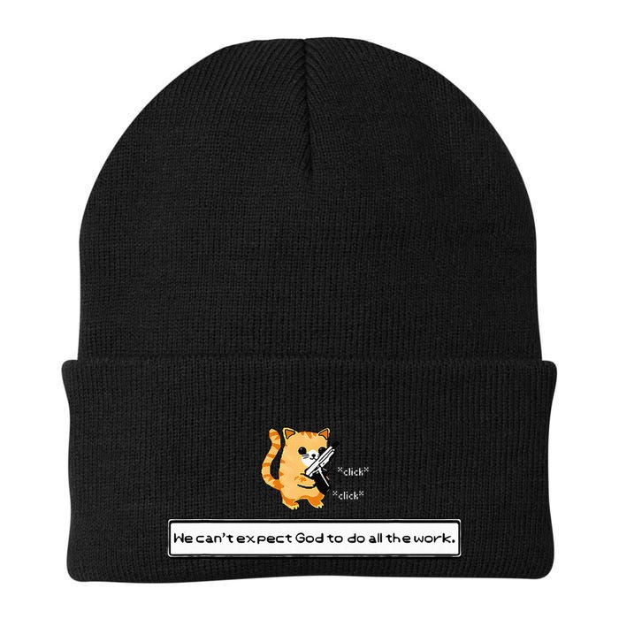Squirt Click Click We CanT Expect God To Do All The Work Beanie