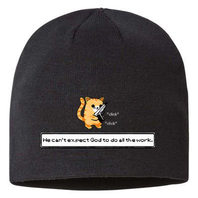 Squirt Click Click We CanT Expect God To Do All The Work Sustainable Beanie