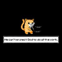 Squirt Click Click We CanT Expect God To Do All The Work Poster