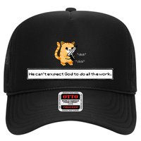 Squirt Click Click We CanT Expect God To Do All The Work Trucker Hat