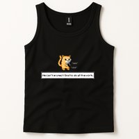 Squirt Click Click We CanT Expect God To Do All The Work Tank Top