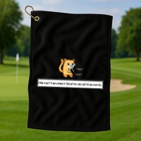 Squirt Click Click We CanT Expect God To Do All The Work Golf Towel