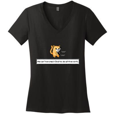 Squirt Click Click We CanT Expect God To Do All The Work Women's V-Neck T-Shirt