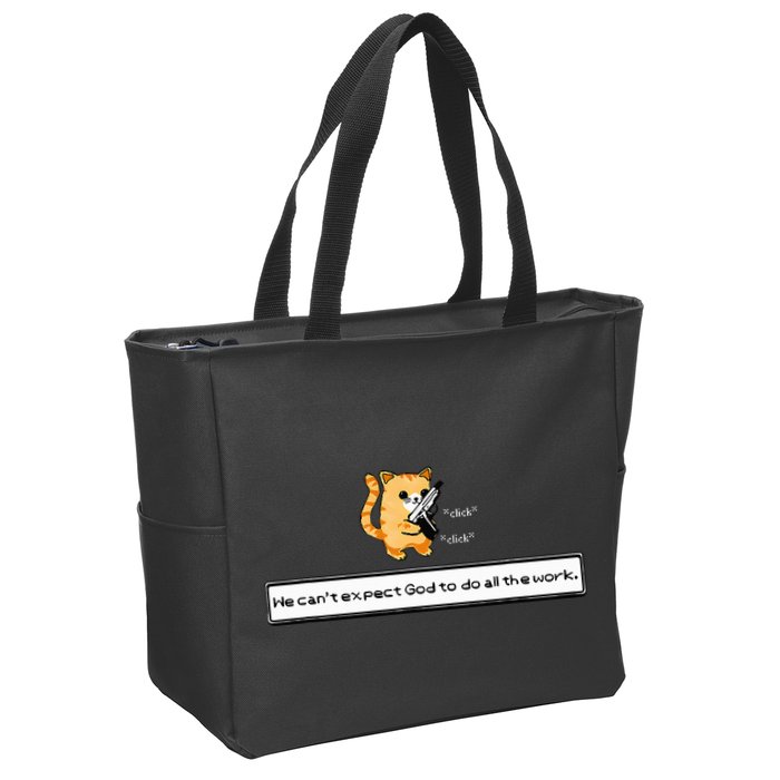 Squirt Click Click We CanT Expect God To Do All The Work Zip Tote Bag