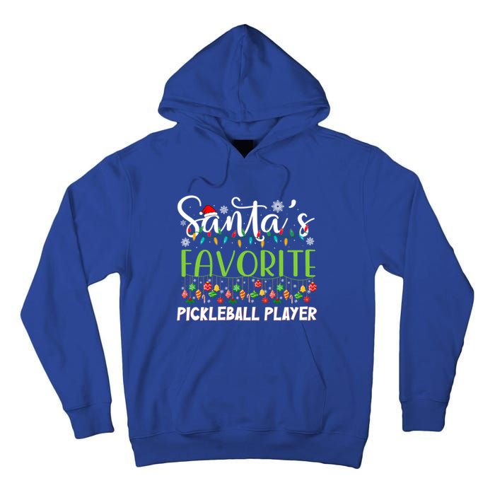 Santa Claus Christmas SantaS Favorite Pickleball Player Gift Tall Hoodie