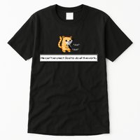 Squirt Click Click We Cant Expect God To Do All The Work Tall T-Shirt