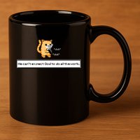 Squirt Click Click We Cant Expect God To Do All The Work 11oz C Handle Ceramic Mug