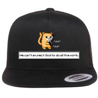 Squirt Click Click We Cant Expect God To Do All The Work Flatbill Hat