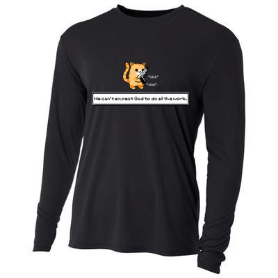 Squirt Click Click We Cant Expect God To Do All The Work Cooling Performance Long Sleeve Crew