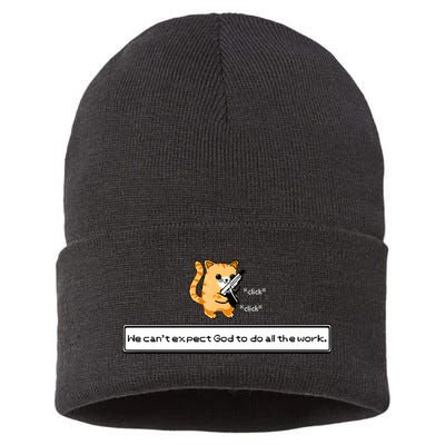 Squirt Click Click We Cant Expect God To Do All The Work Sustainable Knit Beanie