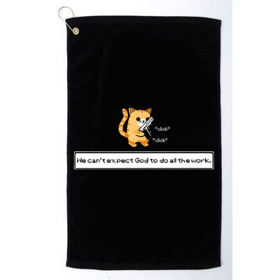 Squirt Click Click We Cant Expect God To Do All The Work Golf Towel