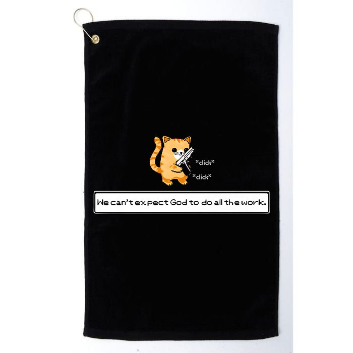 Squirt Click Click We Cant Expect God To Do All The Work Golf Towel