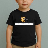 Squirt Click Click We Cant Expect God To Do All The Work Toddler T-Shirt