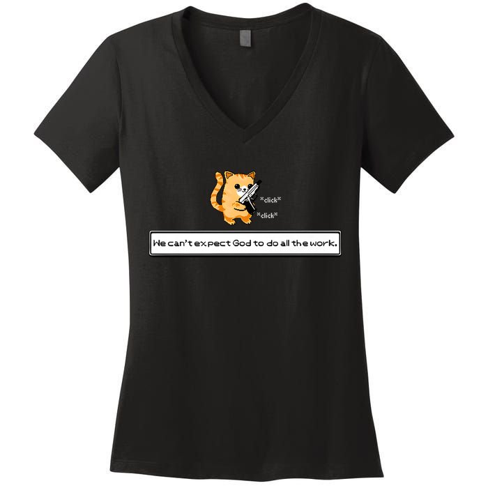 Squirt Click Click We Cant Expect God To Do All The Work Women's V-Neck T-Shirt