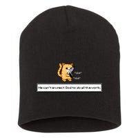 Squirt Click Click We Cant Expect God To Do All The Work Short Acrylic Beanie