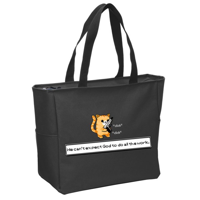 Squirt Click Click We Cant Expect God To Do All The Work Zip Tote Bag