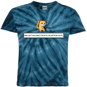 Squirt Click Click We Cant Expect God To Do All The Work Kids Tie-Dye T-Shirt