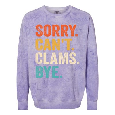 Sorry CanT Clams Bye Funny Clam Digging Gift Colorblast Crewneck Sweatshirt