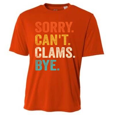 Sorry CanT Clams Bye Funny Clam Digging Gift Cooling Performance Crew T-Shirt