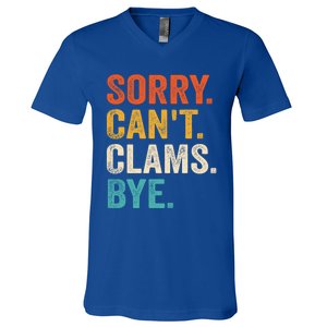 Sorry CanT Clams Bye Funny Clam Digging Gift V-Neck T-Shirt