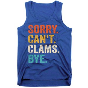 Sorry CanT Clams Bye Funny Clam Digging Gift Tank Top