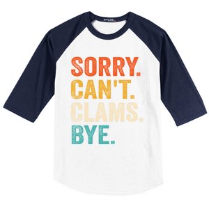 Sorry CanT Clams Bye Funny Clam Digging Gift Baseball Sleeve Shirt