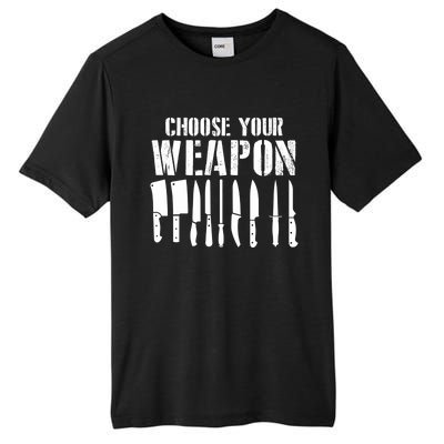 Sous Chefs Cooking Chefs Choose Your Weapon Cooking Chefs Gift Tall Fusion ChromaSoft Performance T-Shirt