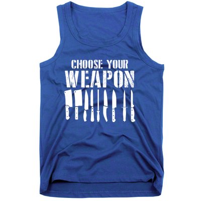 Sous Chefs Cooking Chefs Choose Your Weapon Cooking Chefs Gift Tank Top