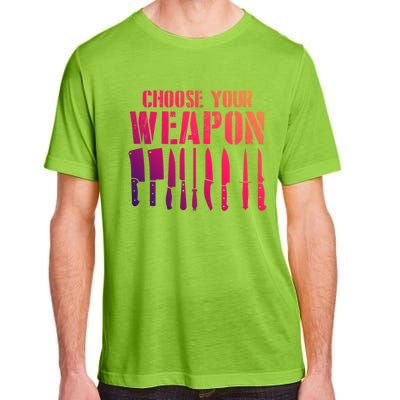 Sous Chefs Cooking Chefs Choose Your Weapon Cooking Chefs Gift Adult ChromaSoft Performance T-Shirt