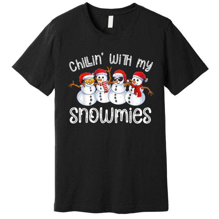 Snowman Christmas Chillin With My Snowmies Ugly Gift Premium T-Shirt