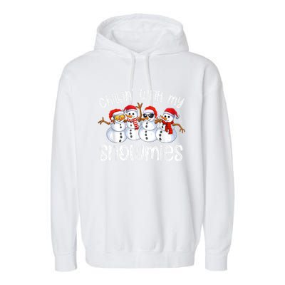 Snowman Christmas Chillin With My Snowmies Ugly Gift Garment-Dyed Fleece Hoodie