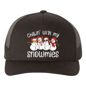 Snowman Christmas Chillin With My Snowmies Ugly Gift Yupoong Adult 5-Panel Trucker Hat