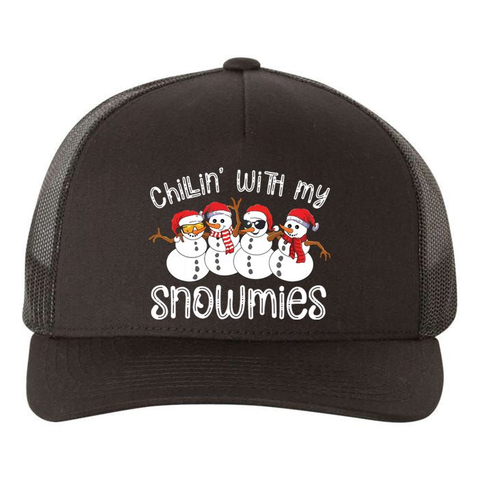 Snowman Christmas Chillin With My Snowmies Ugly Gift Yupoong Adult 5-Panel Trucker Hat