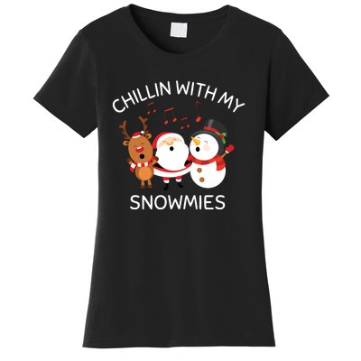 Snowman Christmas Chillin With My Snowmies Santa Women's T-Shirt