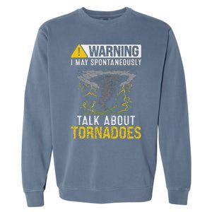 Storm Chaser Costume Tornado For Meteorologist Tornado Garment-Dyed Sweatshirt