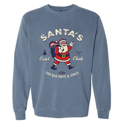 SantaS Coal Club For Bad And Evil Santa Claus Garment-Dyed Sweatshirt