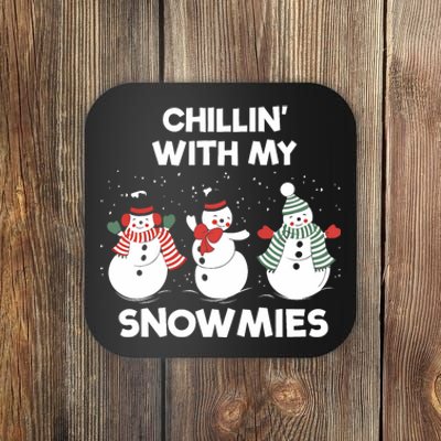 Snowman Christmas Chillin With My Snowmies Ugly Family Coaster