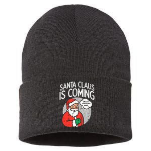 Santa Claus Coming She Said Funny Christmas Xmas Humor Sustainable Knit Beanie