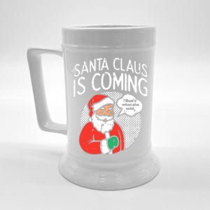 Santa Claus Coming She Said Funny Christmas Xmas Humor Beer Stein