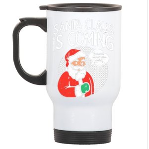 Santa Claus Coming She Said Funny Christmas Xmas Humor Stainless Steel Travel Mug