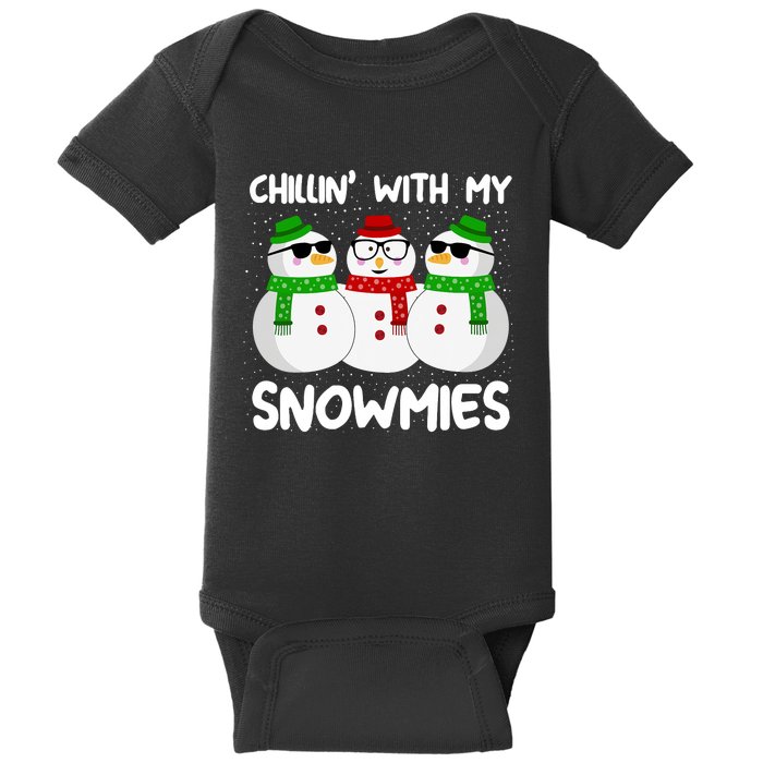 Snowman Christmas Chillin With My Snowmies Ugly Gift Baby Bodysuit