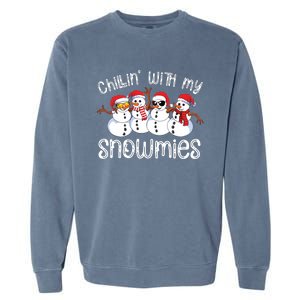 Snowman Christmas Chillin With My Snowmies Ugly Gift Garment-Dyed Sweatshirt