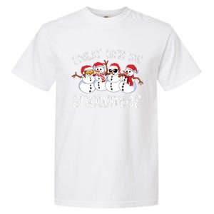 Snowman Christmas Chillin With My Snowmies Ugly Gift Garment-Dyed Heavyweight T-Shirt