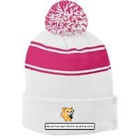 Squirt Click Click We CanT Expect God To Do All The Work Stripe Pom Pom Beanie