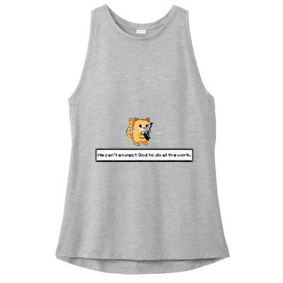 Squirt Click Click We CanT Expect God To Do All The Work Ladies PosiCharge Tri-Blend Wicking Tank